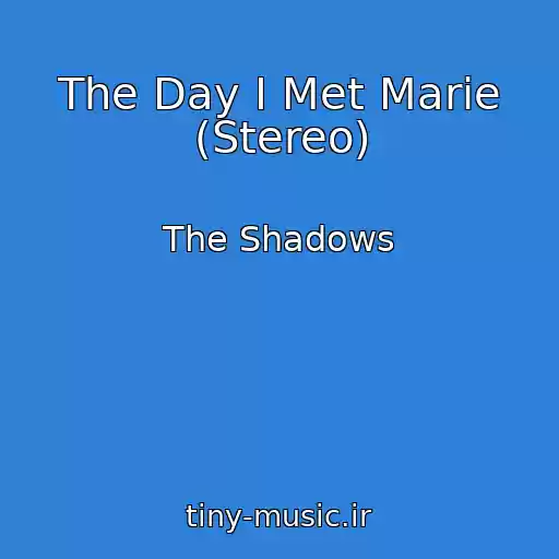 کاور آهنگ The Day I Met Marie (Stereo) از The Shadows