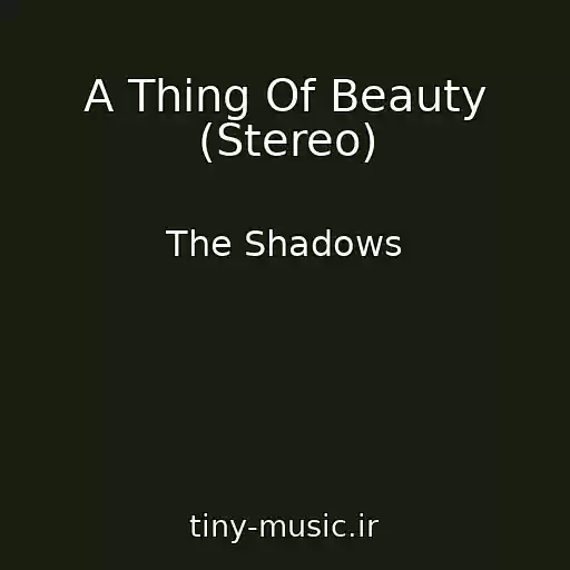 کاور آهنگ A Thing Of Beauty (Stereo) از The Shadows