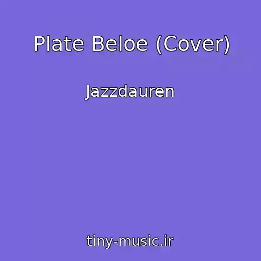 کاور آهنگ Plate Beloe (Cover) از Jazzdauren