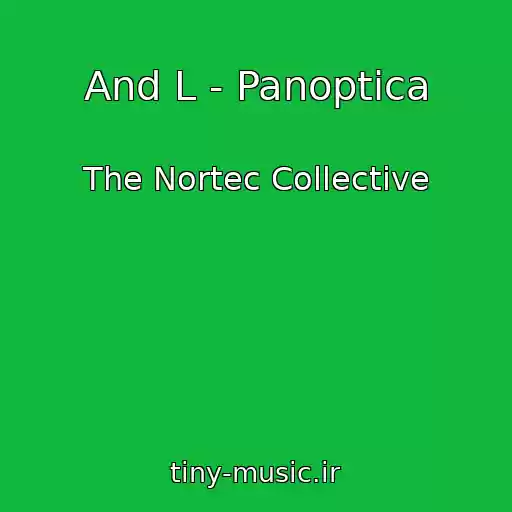 کاور آهنگ And L - Panoptica از The Nortec Collective