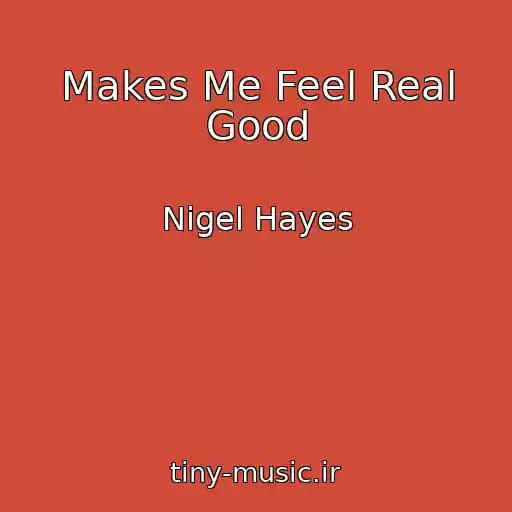 کاور آهنگ Makes Me Feel Real Good از Nigel Hayes