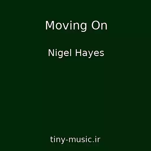 کاور آهنگ Moving On از Nigel Hayes