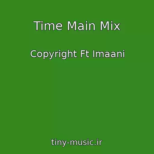 کاور آهنگ Time Main Mix از Copyright Ft Imaani