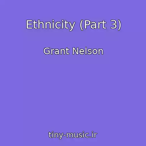 کاور آهنگ Ethnicity (Part 3) از Grant Nelson