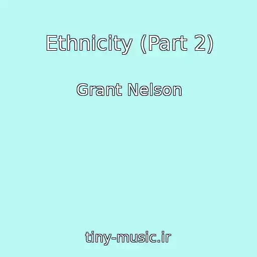 کاور آهنگ Ethnicity (Part 2) از Grant Nelson