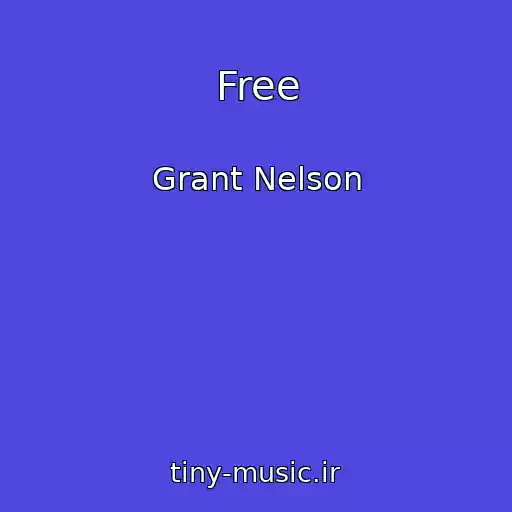 کاور آهنگ Free از Grant Nelson