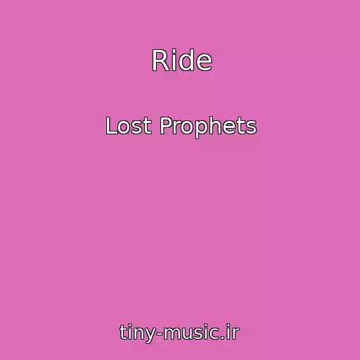 کاور آهنگ Ride از Lost Prophets