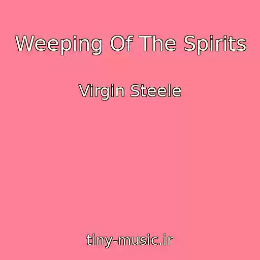 کاور آهنگ Weeping Of The Spirits از Virgin Steele