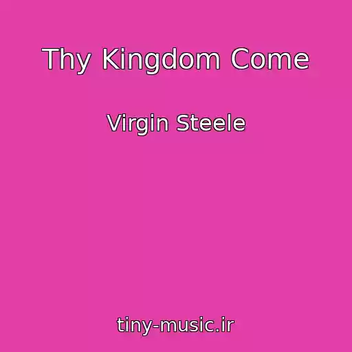 کاور آهنگ Thy Kingdom Come از Virgin Steele