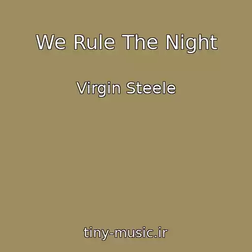 کاور آهنگ We Rule The Night از Virgin Steele