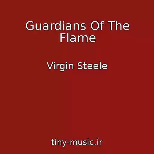 کاور آهنگ Guardians Of The Flame از Virgin Steele