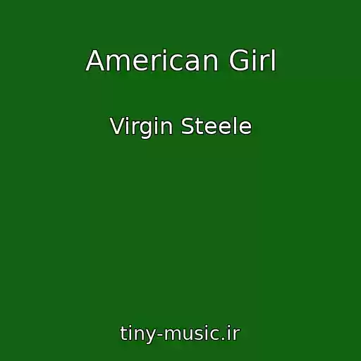 کاور آهنگ American Girl از Virgin Steele
