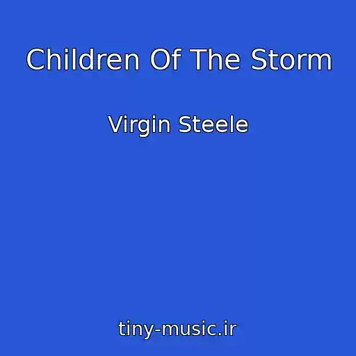 کاور آهنگ Children Of The Storm از Virgin Steele