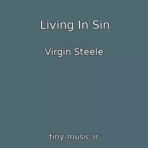 کاور آهنگ Living In Sin از Virgin Steele