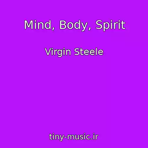 کاور آهنگ Mind, Body, Spirit از Virgin Steele