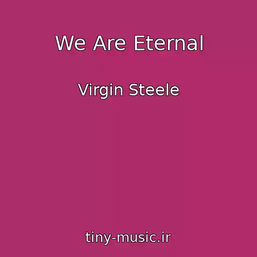 کاور آهنگ We Are Eternal از Virgin Steele