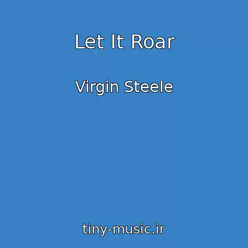 کاور آهنگ Let It Roar از Virgin Steele