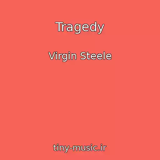کاور آهنگ Tragedy از Virgin Steele