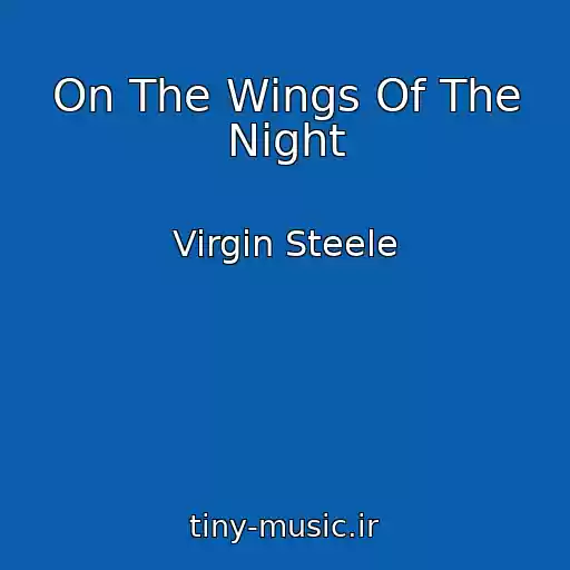 کاور آهنگ On The Wings Of The Night از Virgin Steele