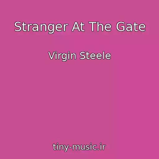 کاور آهنگ Stranger At The Gate از Virgin Steele