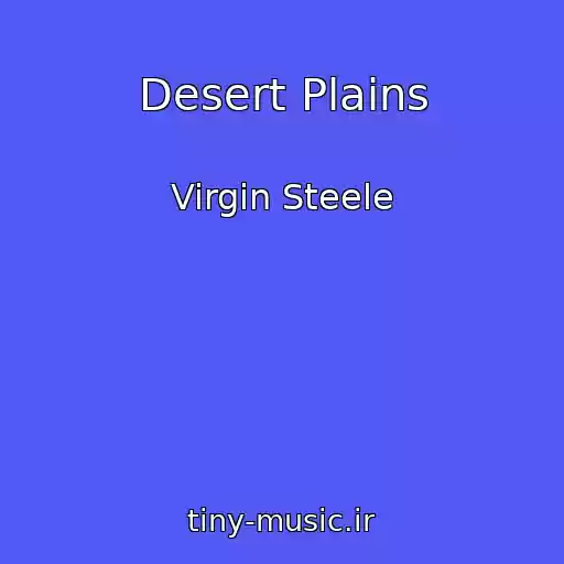 کاور آهنگ Desert Plains از Virgin Steele