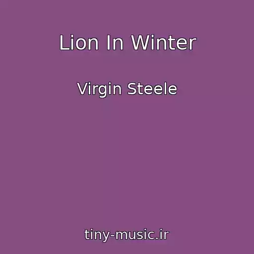 کاور آهنگ Lion In Winter از Virgin Steele
