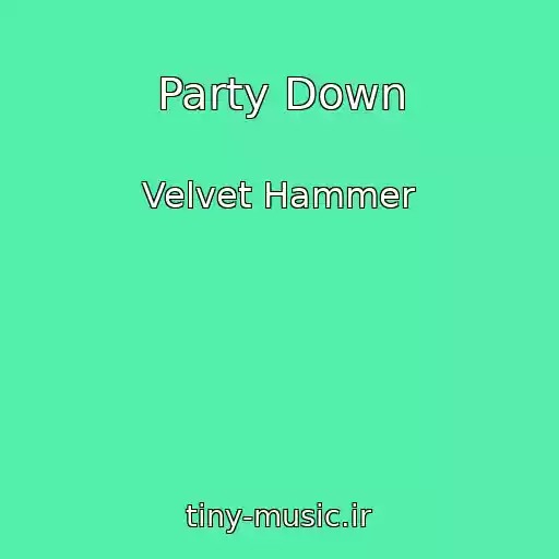 کاور آهنگ Party Down از Velvet Hammer