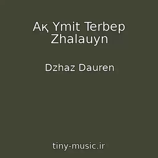 کاور آهنگ Aқ Үmіt Terbep Zhalauyn از Dzhaz Dauren