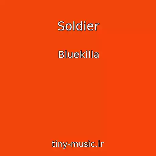 کاور آهنگ Soldier از Bluekilla