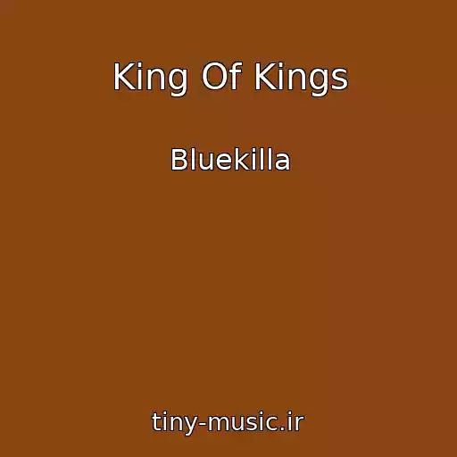 کاور آهنگ King Of Kings از Bluekilla