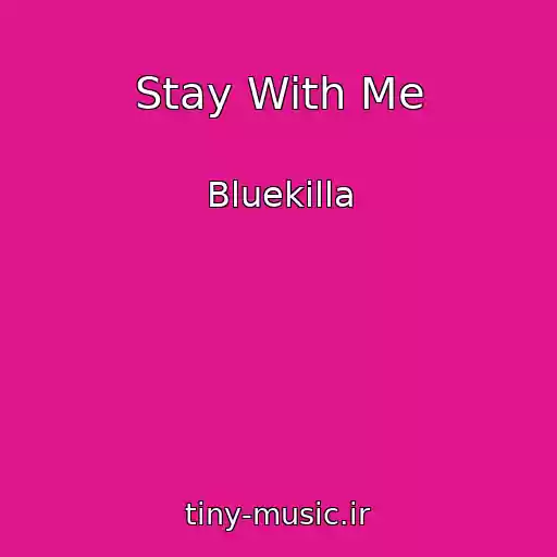 کاور آهنگ Stay With Me از Bluekilla