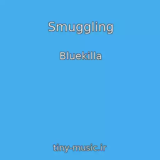 کاور آهنگ Smuggling از Bluekilla