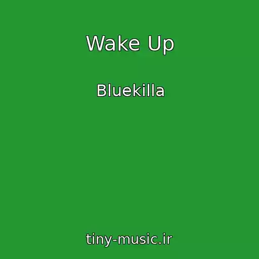 کاور آهنگ Wake Up از Bluekilla