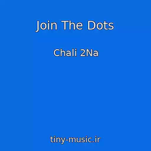 کاور آهنگ Join The Dots از Chali 2Na