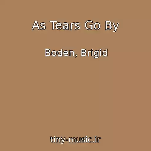 کاور آهنگ As Tears Go By از Boden, Brigid