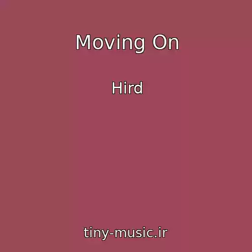 کاور آهنگ Moving On از Hird
