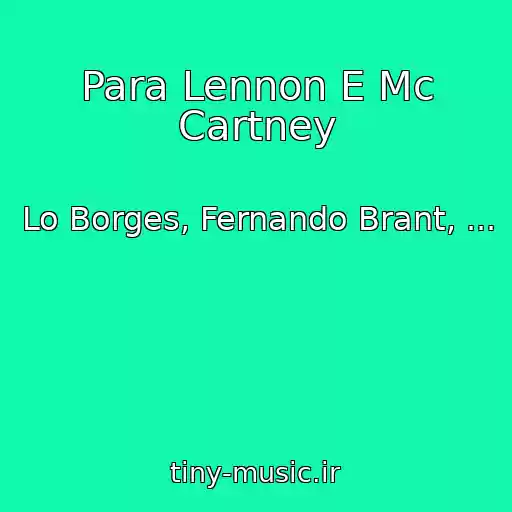کاور آهنگ Para Lennon E Mc Cartney از Lo Borges, Fernando Brant, ...