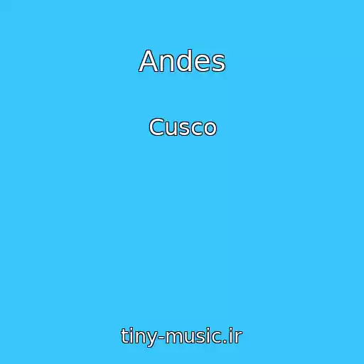کاور آهنگ Andes از Cusco