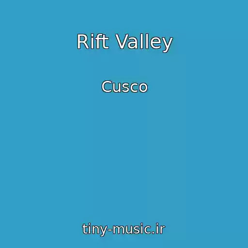 کاور آهنگ Rift Valley از Cusco