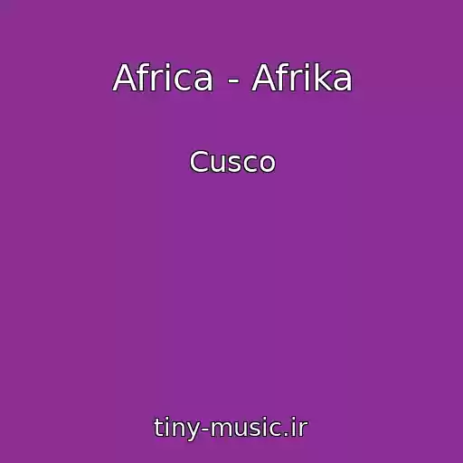 کاور آهنگ Africa - Afrika از Cusco