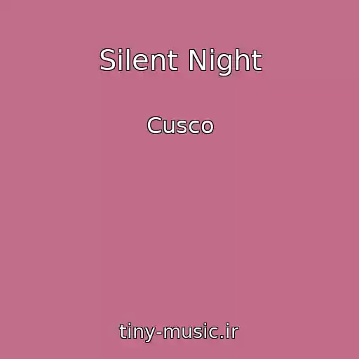 کاور آهنگ Silent Night از Cusco