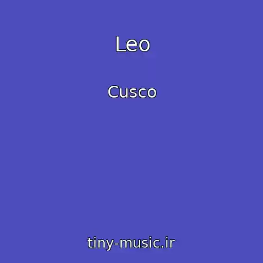 کاور آهنگ Leo از Cusco