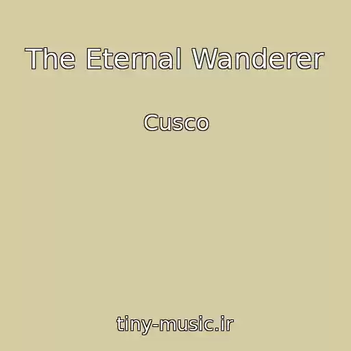 کاور آهنگ The Eternal Wanderer از Cusco
