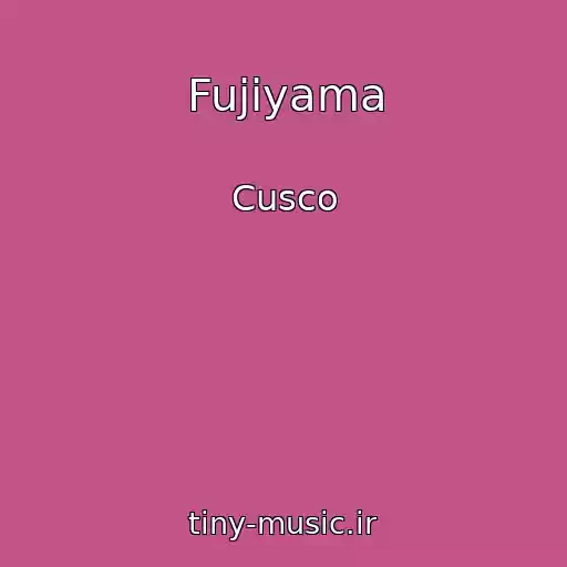 کاور آهنگ Fujiyama از Cusco