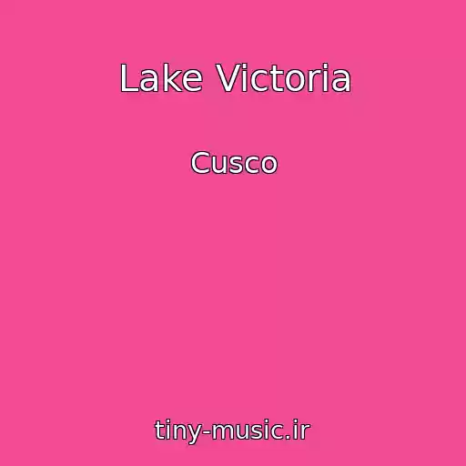 کاور آهنگ Lake Victoria از Cusco