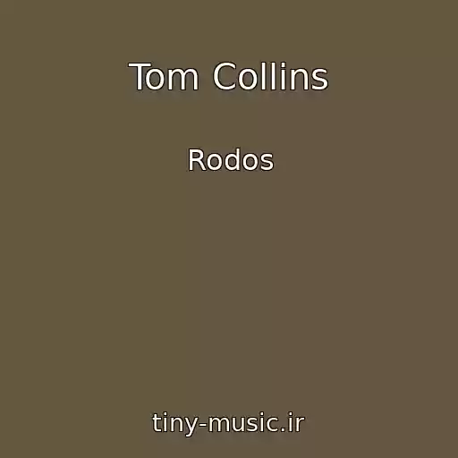کاور آهنگ Tom Collins از Rodos