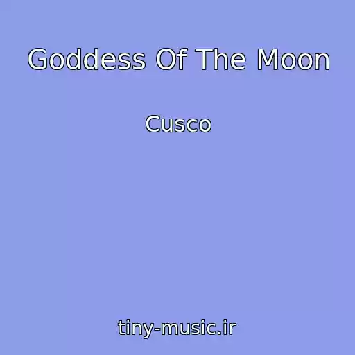 کاور آهنگ Goddess Of The Moon از Cusco