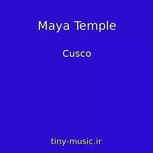 کاور آهنگ Maya Temple از Cusco