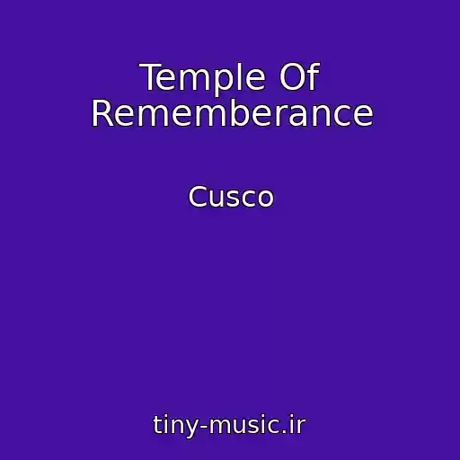 کاور آهنگ Temple Of Rememberance از Cusco