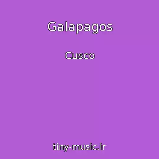 کاور آهنگ Galapagos از Cusco